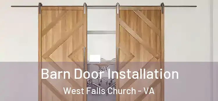 Barn Door Installation West Falls Church - VA