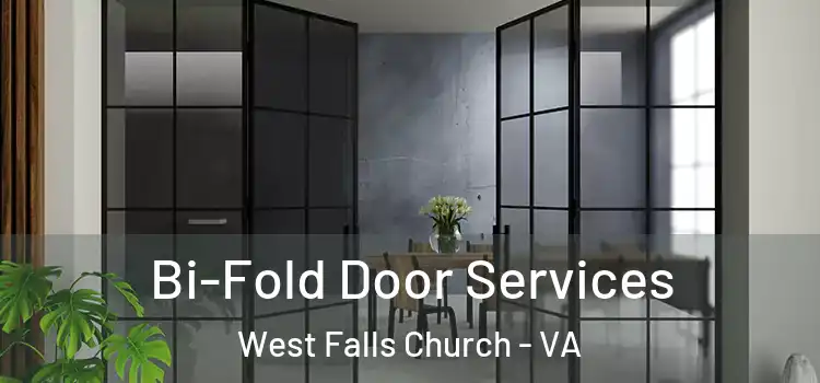 Bi-Fold Door Services West Falls Church - VA
