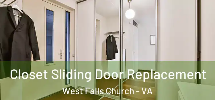 Closet Sliding Door Replacement West Falls Church - VA
