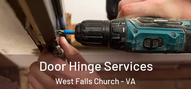 Door Hinge Services West Falls Church - VA