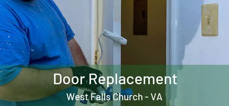 Door Replacement West Falls Church - VA