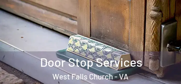 Door Stop Services West Falls Church - VA