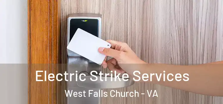 Electric Strike Services West Falls Church - VA