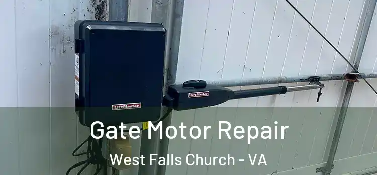 Gate Motor Repair West Falls Church - VA