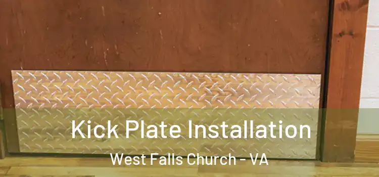 Kick Plate Installation West Falls Church - VA