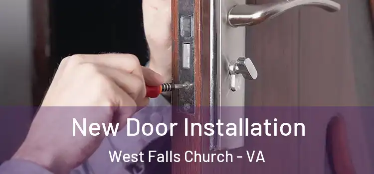 New Door Installation West Falls Church - VA