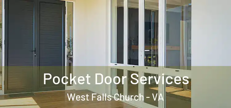 Pocket Door Services West Falls Church - VA
