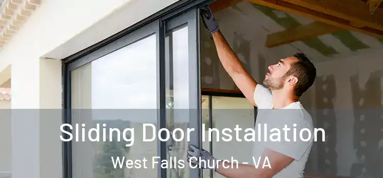 Sliding Door Installation West Falls Church - VA
