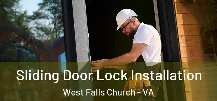 Sliding Door Lock Installation West Falls Church - VA